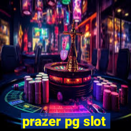 prazer pg slot